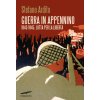 Guerra in Appennino. 1943-1945: lotta per la libertà Guerra in Appennino. 1943-1945: lotta per la libertà