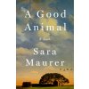 A Good Animal A Good Animal