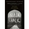Black Chalk (Christopher J. Yates)(Brožovaná) Black Chalk (Christopher J. Yates)(Brožovaná)