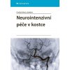Neurointenzivní péče v kostce - Ondřej Volný Neurointenzivní péče v kostce - Ondřej Volný