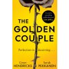 Golden Couple (Greer Hendricks and Sarah Pekkanen Greer Hendricks and Sarah Pekkanen)(Pevná) Golden Couple (Greer Hendricks and Sarah Pekkanen Greer Hendricks and Sarah Pekkanen)(Pevná)
