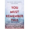 You Must Remember This - Kat Rosenfield You Must Remember This - Kat Rosenfield
