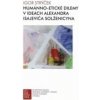 Humánno-etické dilemy v ideách Alexandra Isajeviča Solženicyna - Igor Strýček Humánno-etické dilemy v ideách Alexandra Isajeviča Solženicyna - Igor Strýček