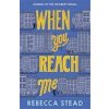 When You Reach Me When You Reach Me