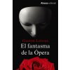 El fantasma de la Ópera El fantasma de la Ópera