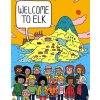 Welcome to Elk Welcome to Elk