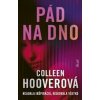 Pád na dno - Colleen Hoover Pád na dno - Colleen Hoover