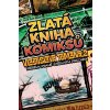 XYZ Zlatá kniha komiksů Vlastislava Tomana 2: Příběhy psané střelným prachem (nové vydání) XYZ Zlatá kniha komiksů Vlastislava Tomana 2: Příběhy psané střelným prachem (nové vydání)