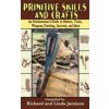 Primitive Skills and Crafts (Richard Jamison, Linda Jamison)() Primitive Skills and Crafts (Richard Jamison, Linda Jamison)()