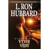 Dianetika - Vývoj vědy, Hubbard L. Ron, 2014 Dianetika - Vývoj vědy, Hubbard L. Ron, 2014