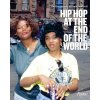 Hip-Hop at the End of the World Hip-Hop at the End of the World
