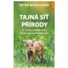 Tajná síť přírody - Peter Wohlleben Tajná síť přírody - Peter Wohlleben