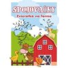 Spojovačky - Zvieratká na farme - autor neuvedený Spojovačky - Zvieratká na farme - autor neuvedený