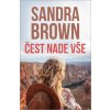 Čest nade vše - Sandra Brown Čest nade vše - Sandra Brown