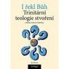 I řekl Bůh - Ctirad Václav Pospíšil I řekl Bůh - Ctirad Václav Pospíšil