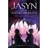 Jasyn and the Astronauts (Gwenhyver)(Brožovaná) Jasyn and the Astronauts (Gwenhyver)(Brožovaná)