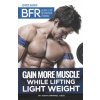 BFR - Blood Flow Restriction Training: Gain More Muscle While Lifting Light Weight (Kusha Karvandi Cscs)(Brožovaná) BFR - Blood Flow Restriction Training: Gain More Muscle While Lifting Light Weight (Kusha Karvandi Cscs)(Brožovaná)