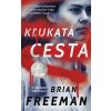 Kľukatá cesta - Freeman Brian Kľukatá cesta - Freeman Brian