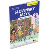 SLOVENSKÝ JAZYK PRE 4. ROČNÍK ZŠ – PRACOVNÁ UČEBNICA 2. ČASŤ SLOVENSKÝ JAZYK PRE 4. ROČNÍK ZŠ – PRACOVNÁ UČEBNICA 2. ČASŤ