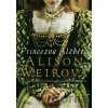 Princezna Alžběta - Alison Weir Princezna Alžběta - Alison Weir