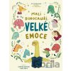 Malí dinosauři, velké emoce Malí dinosauři, velké emoce