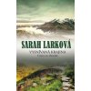 Vysnívaná krajina 2 - Cesta za šťastím - Sarah Larková Vysnívaná krajina 2 - Cesta za šťastím - Sarah Larková