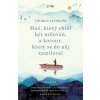 Muž, který chtěl být milován, a kocour, který se do něj zamiloval - Thomas Leoncini Muž, který chtěl být milován, a kocour, který se do něj zamiloval - Thomas Leoncini