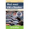 E-kniha Muž mezi VW a Škodou - Jan Králík E-kniha Muž mezi VW a Škodou - Jan Králík