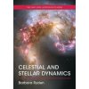 Celestial and Stellar Dynamics (Barbara Ryden)(Brožovaná) Celestial and Stellar Dynamics (Barbara Ryden)(Brožovaná)