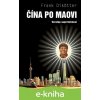 E-kniha Čína po Maovi - Vzestup supervelmoci - Frank Dikötter E-kniha Čína po Maovi - Vzestup supervelmoci - Frank Dikötter