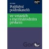 Pojištění podnikatelů ve vztazích s mezinárodním prvkem - Petr Dobiáš Pojištění podnikatelů ve vztazích s mezinárodním prvkem - Petr Dobiáš