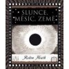 Slunce, Měsíc a Země - Robin Heath Slunce, Měsíc a Země - Robin Heath