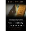 The Eden Conspiracy: Ancient Memories of ET Contact and the Bible before God The Eden Conspiracy: Ancient Memories of ET Contact and the Bible before God