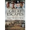 Great Escapes of the First World War Great Escapes of the First World War
