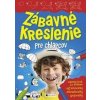 Zábavné kreslenie pre chlapcov - autor neuvedený Zábavné kreslenie pre chlapcov - autor neuvedený