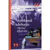 Všechny dobré věci (Ayobami Adebayo, Martina Neradová) Všechny dobré věci (Ayobami Adebayo, Martina Neradová)