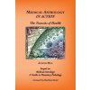 Medical Astrology In Action (Judith A. Hill)(Brožovaná) Medical Astrology In Action (Judith A. Hill)(Brožovaná)