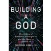 Building a God Building a God