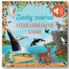 Veľká obrázková kniha Zvuky zvierat Veľká obrázková kniha Zvuky zvierat