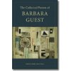 Collected Poems of Barbara Guest Collected Poems of Barbara Guest