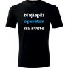 Čierne tričko najlepší operátor na svete - darček pre operátora XXL Čierne tričko najlepší operátor na svete - darček pre operátora XXL