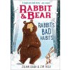 Rabbit and Bear: Rabbit's Bad Habits Rabbit and Bear: Rabbit's Bad Habits