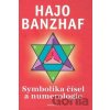 Symbolika čísel a numerologie - Hajo Banzhaf Symbolika čísel a numerologie - Hajo Banzhaf