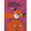 O Guľkovi Bombuľkovi | Ďuríčková Mária O Guľkovi Bombuľkovi | Ďuríčková Mária