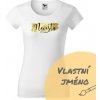 Tričko Nevěsta s menom Tričko Nevěsta s menom