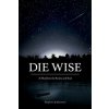 Die Wise Die Wise