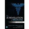 The AI Revolution in Medicine - Carey Goldberg, Peter Lee, Isaac Kohane The AI Revolution in Medicine - Carey Goldberg, Peter Lee, Isaac Kohane