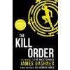 The Kill Order - James Dashner The Kill Order - James Dashner