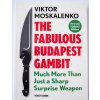 The Fabulous Budapest Gambit The Fabulous Budapest Gambit