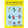 Živé počítání pro 1. ročník ZŠ - pracovní sešit 1. díl - Zdena Rosecká Živé počítání pro 1. ročník ZŠ - pracovní sešit 1. díl - Zdena Rosecká
